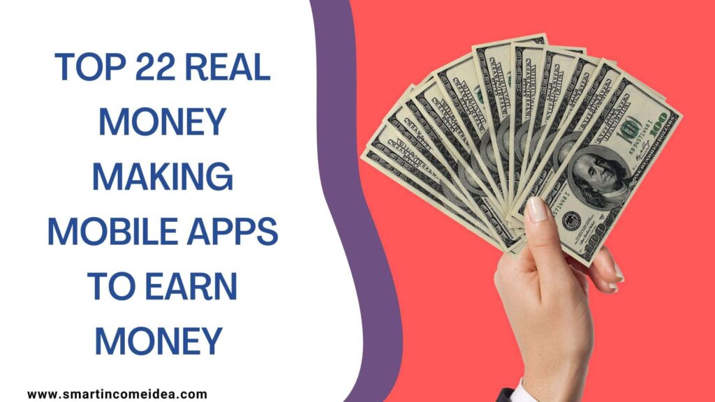 Top 22 genuine mobile apps to earn money online with no investment