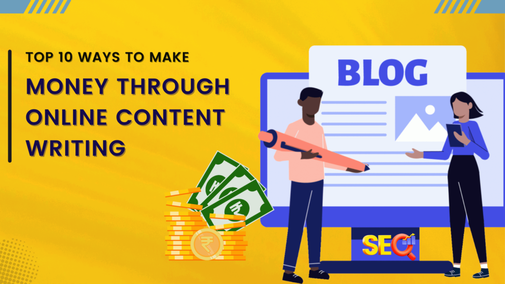 Practical ways to make money through Online Content Writing