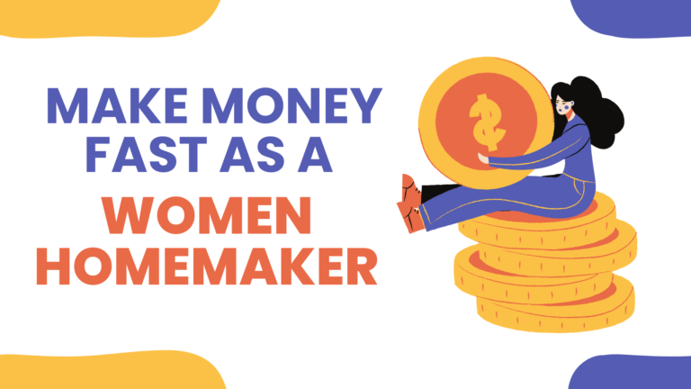 Make money fast as Women